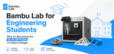 Bambu Lab for Engineering Students: Why It's Becoming the Go-To 3D Printer in Indian Colleges