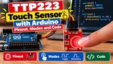 TTP223 Touch Sensor with Arduino: Pinout, Modes and Code