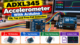 ADXL345 Accelerometer With Arduino: Tilt, Tap and Free-Fall Detection