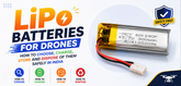 LiPo Batteries for Drones: How to Choose, Charge, Store and Dispose of Them Safely in India