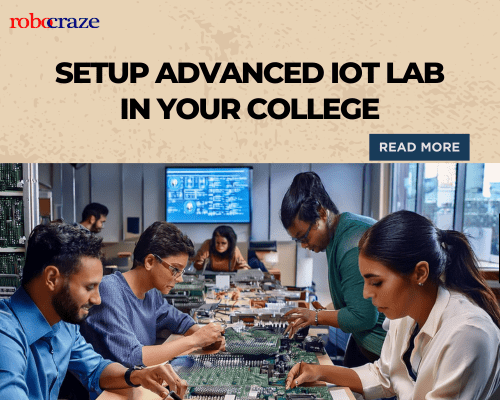 Setup Advanced IoT Lab in College – Robocraze