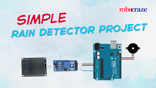 Simple Rain Detector Project Using Arduino - Cover image