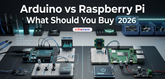 Arduino vs Raspberry Pi: What Should You Buy in 2026?