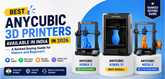 Best Anycubic 3D Printers Available in India in 2026: A Ranked Buying Guide for Makers and Beginners