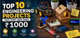 Top 10 Engineering Projects That Cost Less Than ₹1000