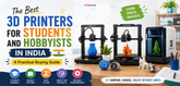 The Best 3D Printers for Students and Hobbyists in India: A Practical Buying Guide