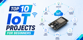 Top 10 IoT Projects for Beginners
