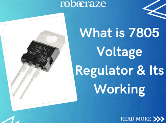 What is 7805 Voltage Regulator & Its Working