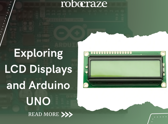 Exploring LCD Displays and Arduino UNO – Robocraze