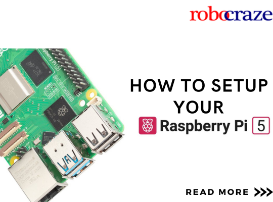 How to setup your Raspberry Pi 5 – Robocraze