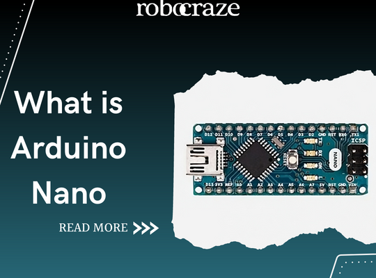 What is Arduino Nano – Robocraze