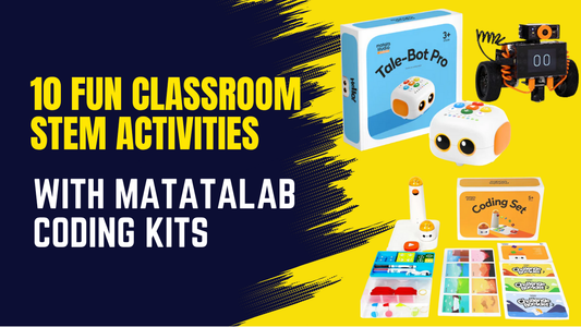10 Fun Classroom STEM Activities with Matatalab Coding Kits