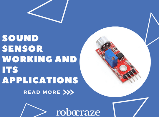 Sound Sensor Working and Its Applications – Robocraze