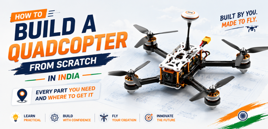 How to Build a Quadcopter from Scratch in India: Every Part You Need and Where to Get It