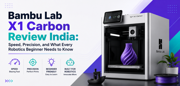 Bambu Lab X1 Carbon Review India: Speed, Precision, and What Every Robotics Beginner Needs to Know