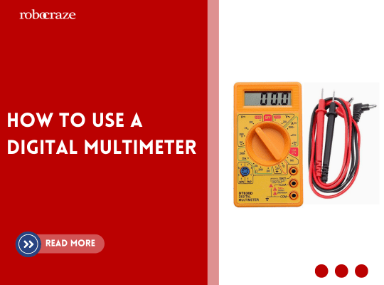 How to use a digital multimeter – Robocraze