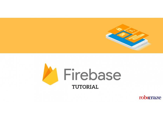 REAL-TIME DATA STORE - FIREBASE #TUTORIAL - Robocraze