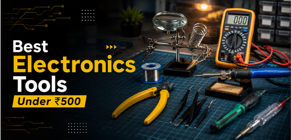 Best Electronics Tools Under ₹500 Every Beginner Should Own - Cover Image