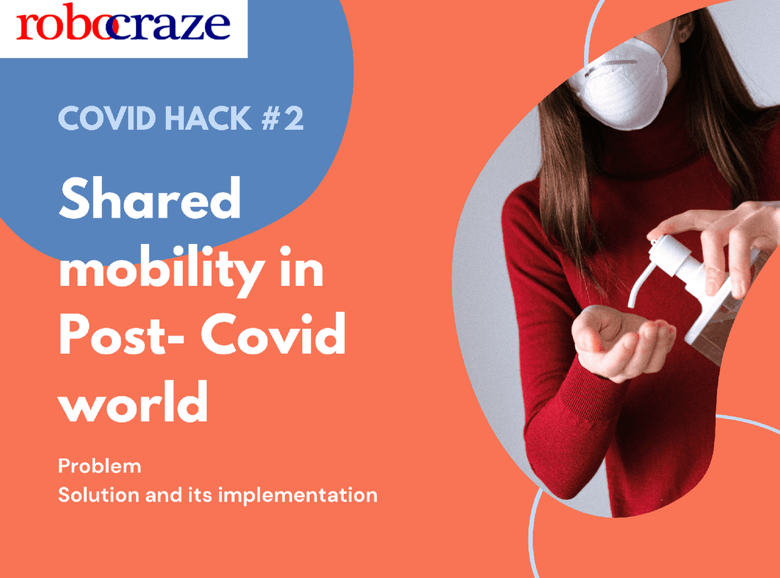 COVID HACKS #2 - ShareIt - Shared Mobility for the Post-COVID world - Robocraze