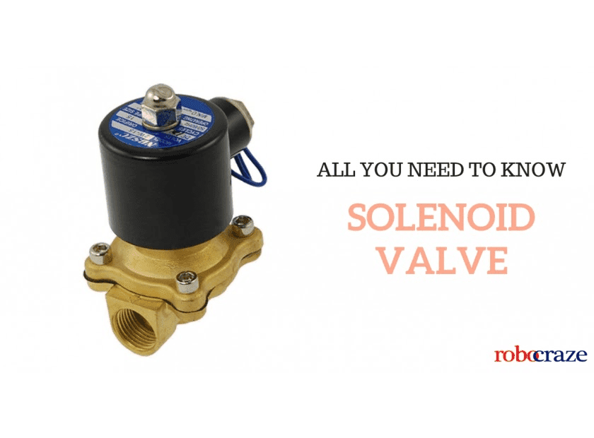 SOLENOID VALVE - ALL YOU NEED TO KNOW. #TUTORIAL - Robocraze