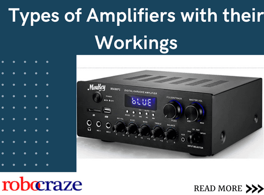 Types of Amplifiers with their Workings