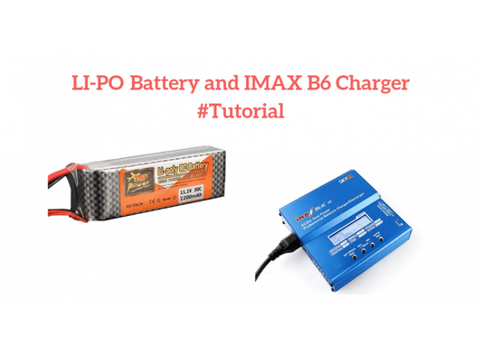 #TUTORIAL LI-PO BATTERY & IMAX B6 MULTIFUNCTION CHARGER - Robocraze