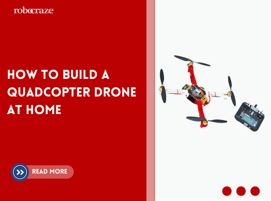 How to build a quadcopter drone at home