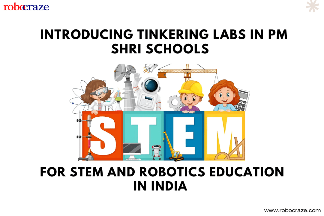 Introducing Tinkering Labs in PM SHRI Schools for STEM and Robotics Education in India