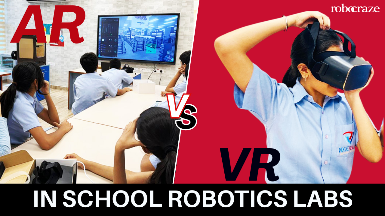 AR & VR in School Robotics Labs