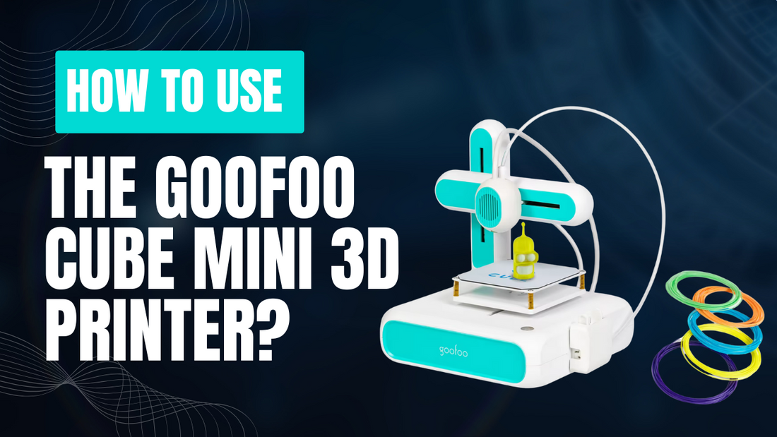 How to Use the Goofoo Cube Mini 3D Printer - Cover image