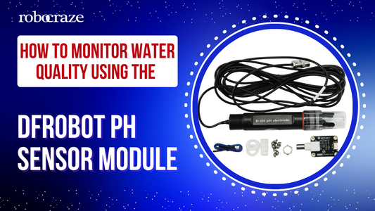 How to Monitor Water Quality Using the DFRobot pH Sensor Module - Cover image