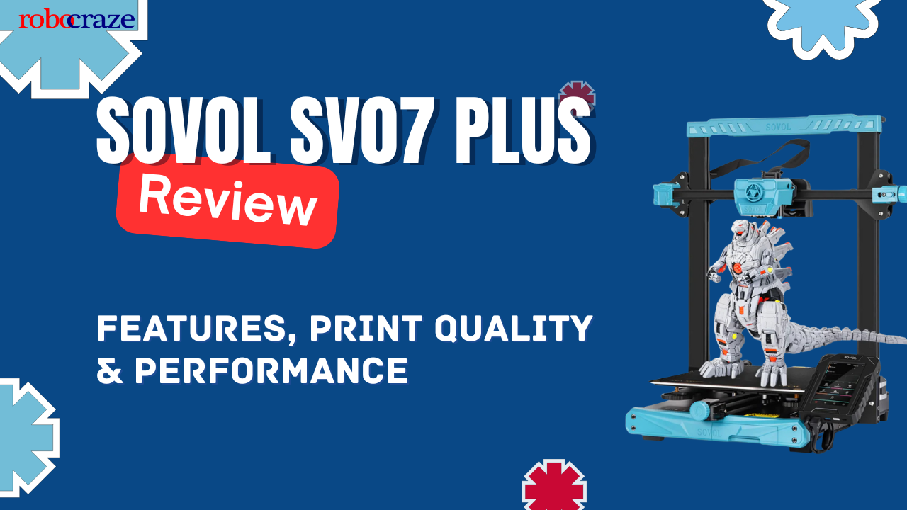 Sovol SV07 Plus Review – Features, Print Quality & Performance - Cover image