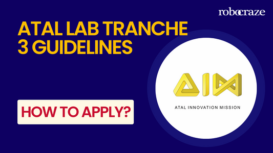 ATL Lab Tranche 3 Guidelines: How to Apply - Robocraze