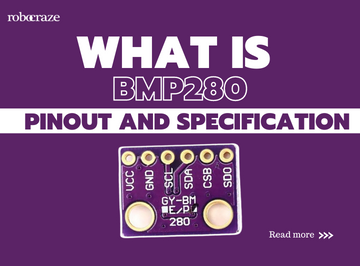 What is BMP280: Pinout, Specifications & Working