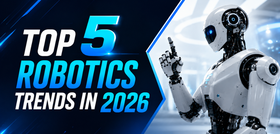 Top 5 Robotics Trends in 2026