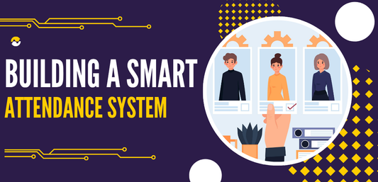 Building a Smart Attendance System - Cover Image