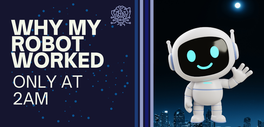 Why my robot worked only at 2am - Cover Image