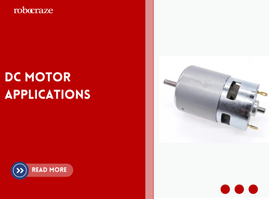 DC Motor Applications: Top Uses, Examples & Advantages