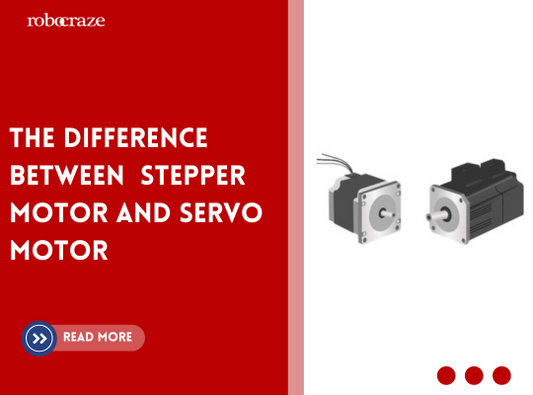 The difference between  Stepper motor and Servo motor