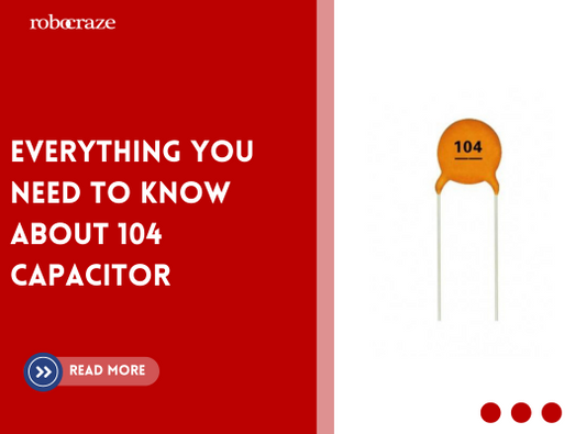 Everything you need to know about 104 Capacitor