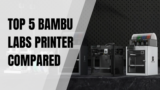 Top 5 Bambu Labs Printer Compared