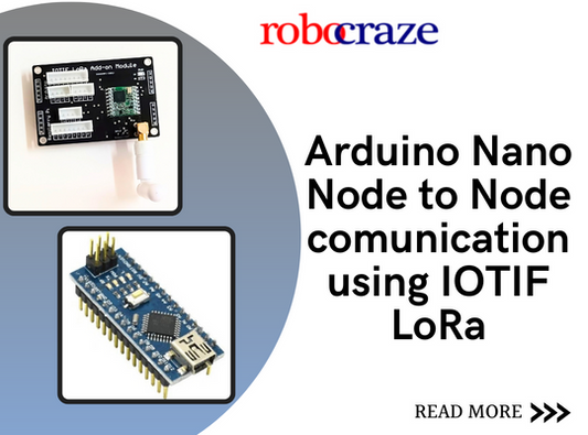 Arduino Nano Node to Node comunication using IOTIF LoRa