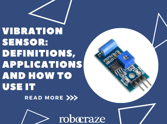 Vibration Sensor: Definitions, Applications and How to Use it