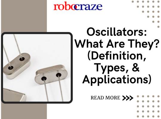 Oscillators: What Are They? (Definition, Types, & Applications)