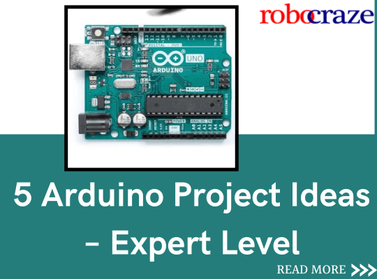 5 Arduino Project Ideas – Expert Level
