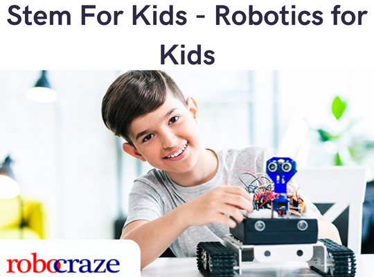 Stem For Kids - Robotics for Kids
