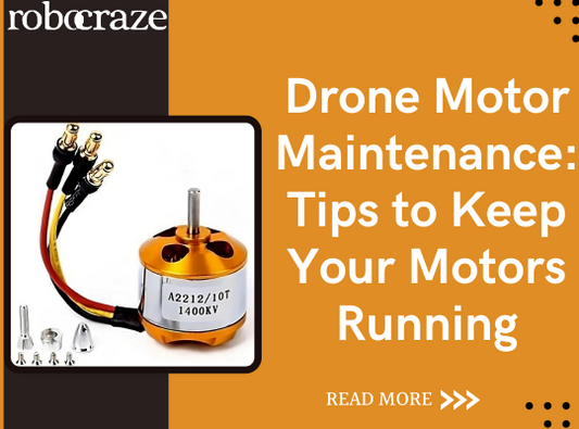 Drone Motor Maintenance: Tips to Keep Your Motors Running