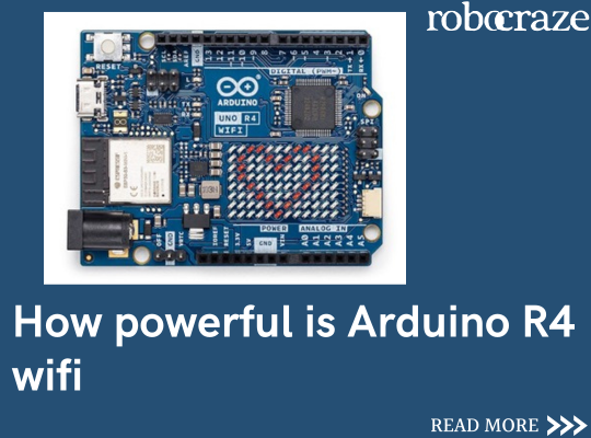 How powerful is Arduino R4 wifi