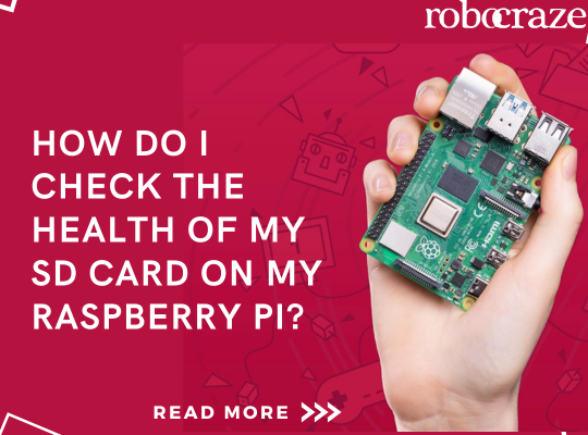 How Do I Check The Health Of My SD Card On My Raspberry Pi?