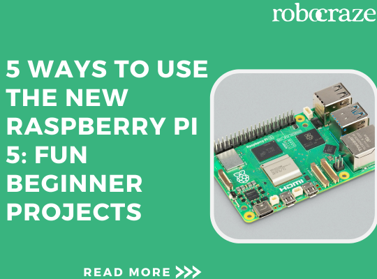 5 ways to use the new Raspberry Pi 5: Fun Beginner Projects